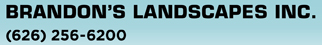 Brandon's Landscapes Inc. (626) 256-6200