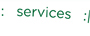 Services